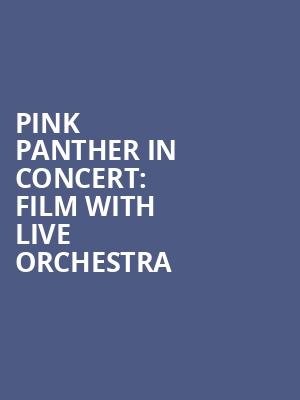 Pink Panther in Concert: Film with Live Orchestra at Royal Festival Hall